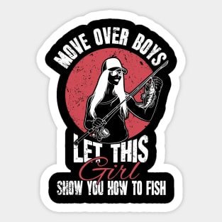 Move Over Boys Let This Girl Show You How To Fish Fishing Sticker